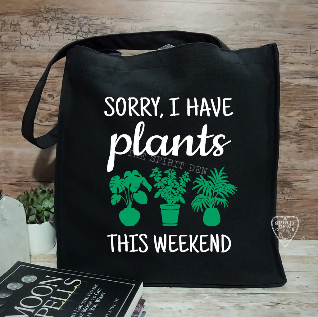Sorry I Have Plants This Weekend Black Cotton Canvas Market Tote Bag