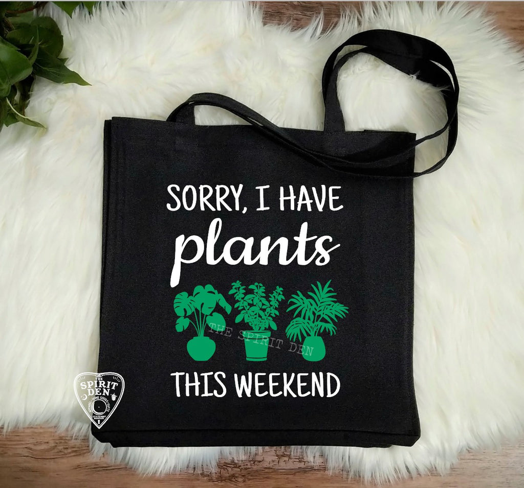 Sorry I Have Plants This Weekend Black Cotton Canvas Market Tote Bag