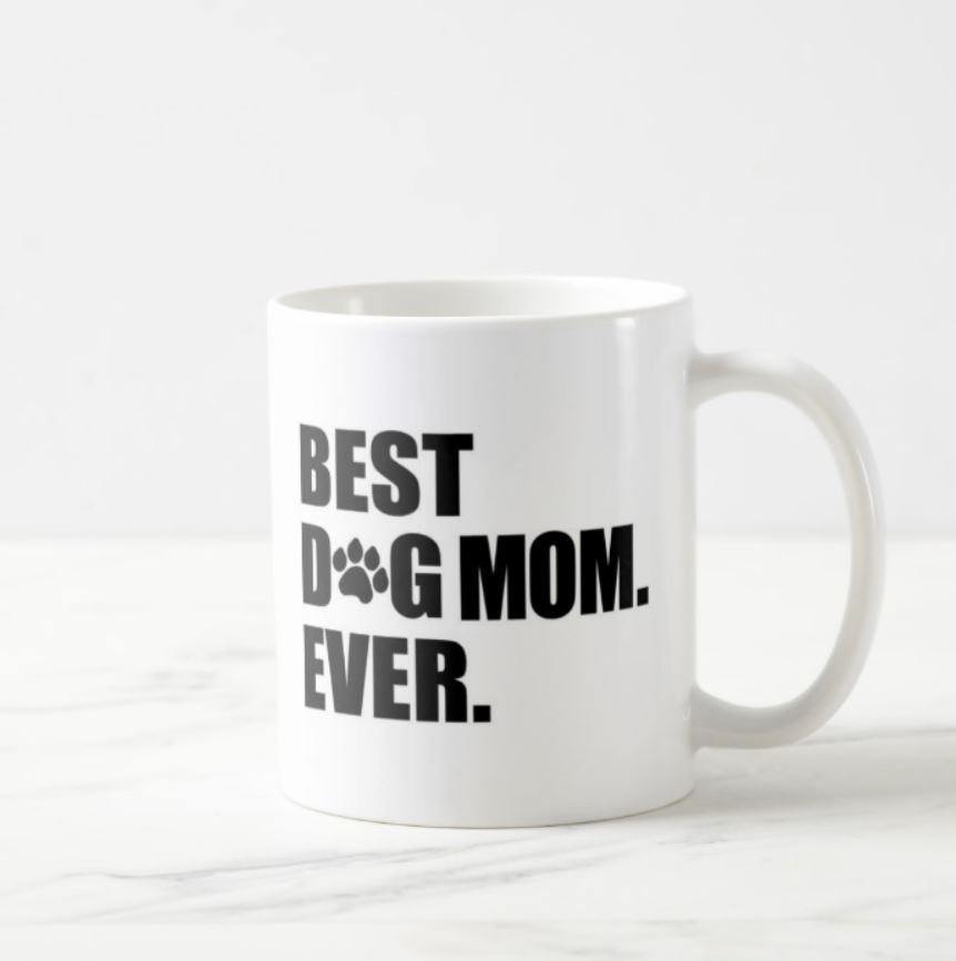 Best Dog Mom Ever White Mug - The Spirit Den
