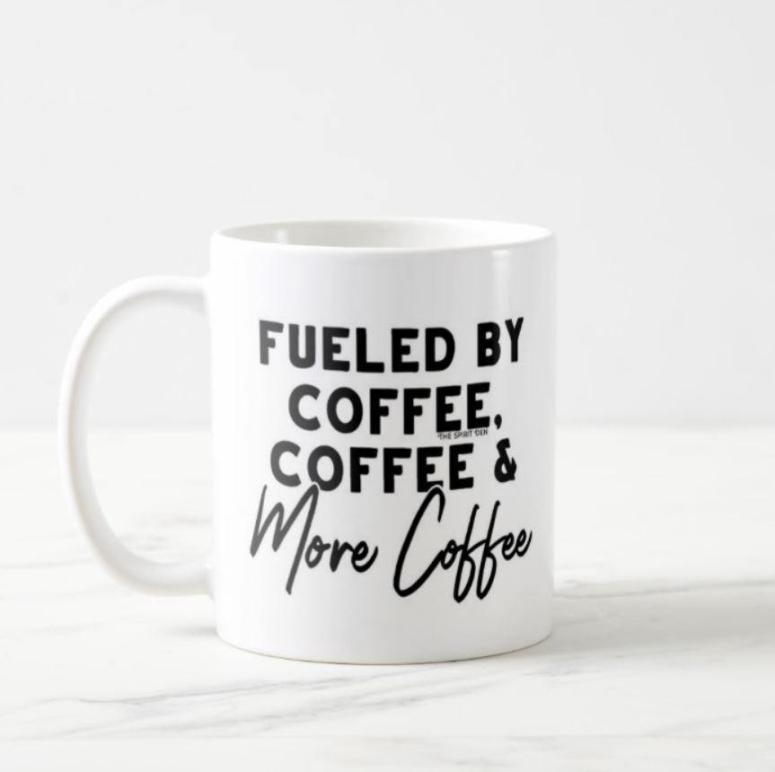 Fueled By Coffee, Coffee & More Coffee Mug - The Spirit Den