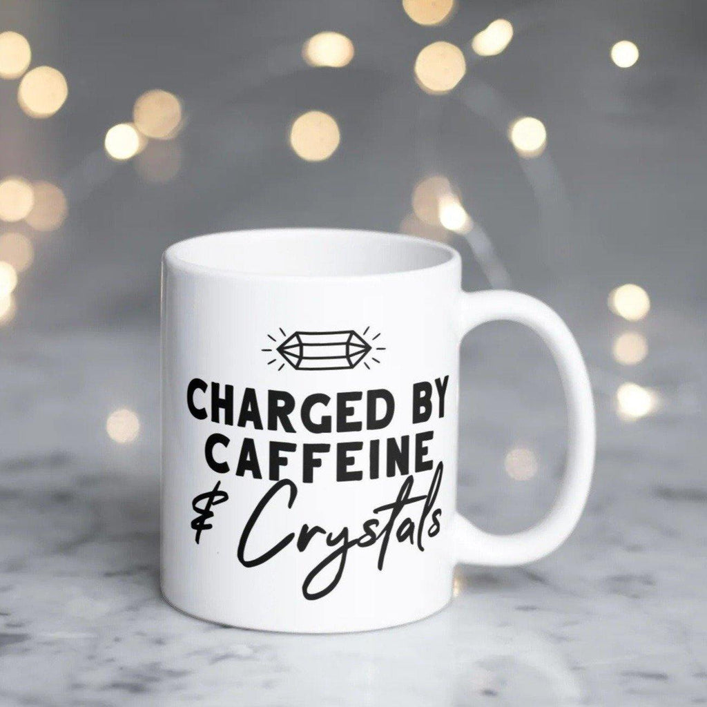 Charged By Caffeine & Crystals Mug - The Spirit Den
