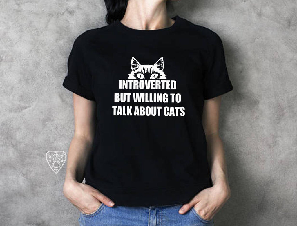 Introverted But Willing To Talk About Cats T-Shirt - The Spirit Den