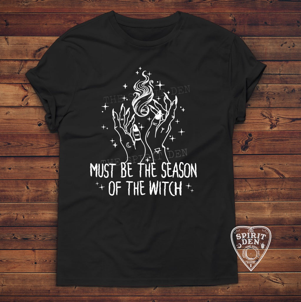 Must Be The Season Of The Witch T-Shirt