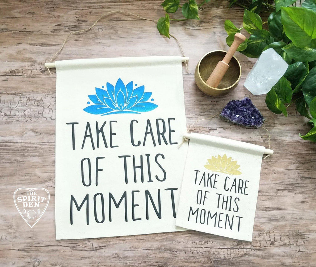 Take Care Of This Moment Cotton Canvas Wall Banner | Mahatma Gandhi Quote - The Spirit Den