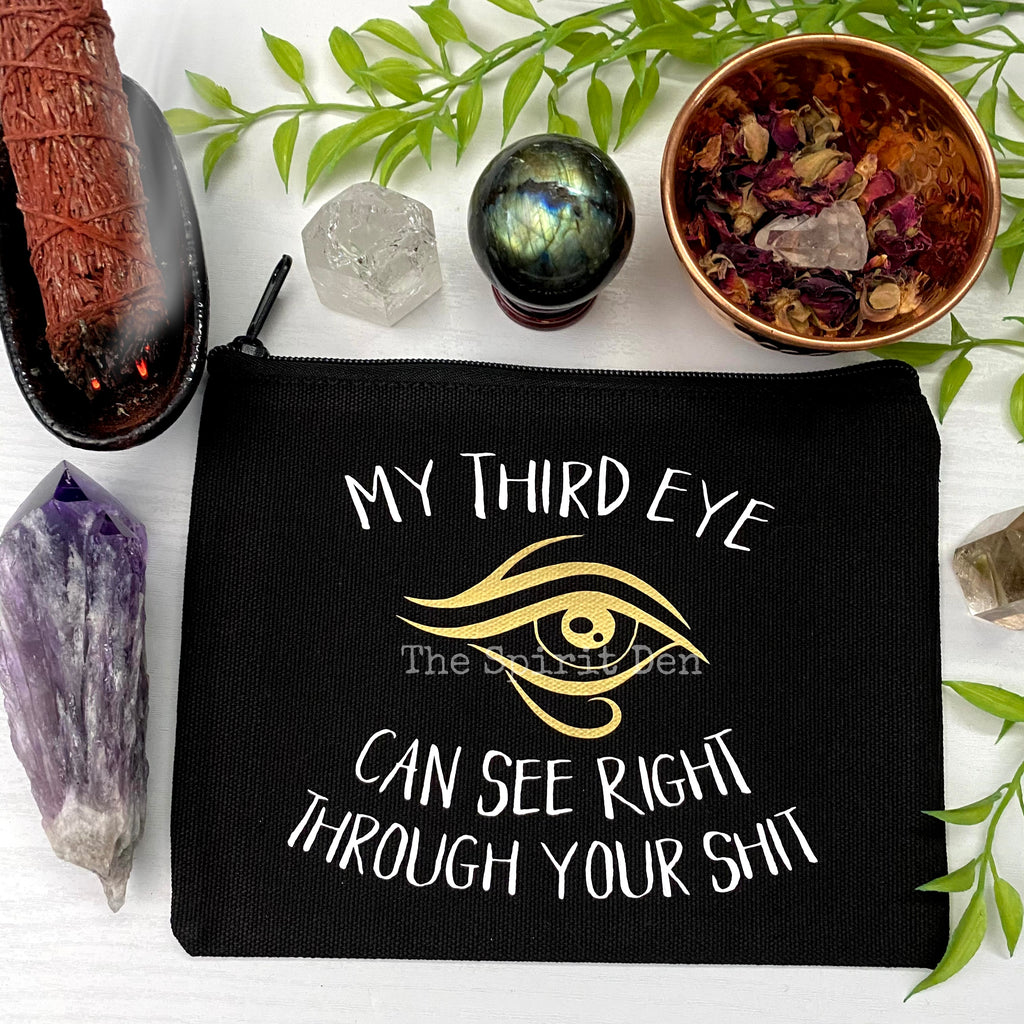 My Third Eye Can See Right Through Your Shit