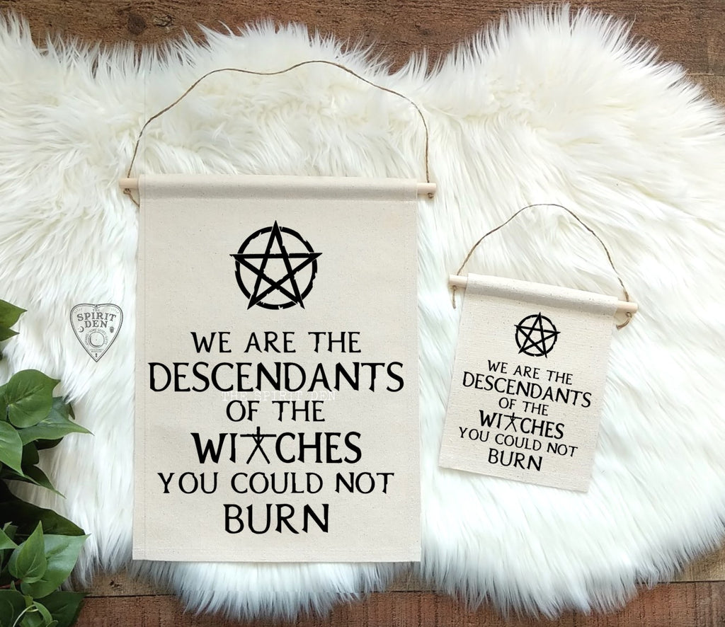 We are the Descendants of the Witches You Could Not Burn Canvas Banner
