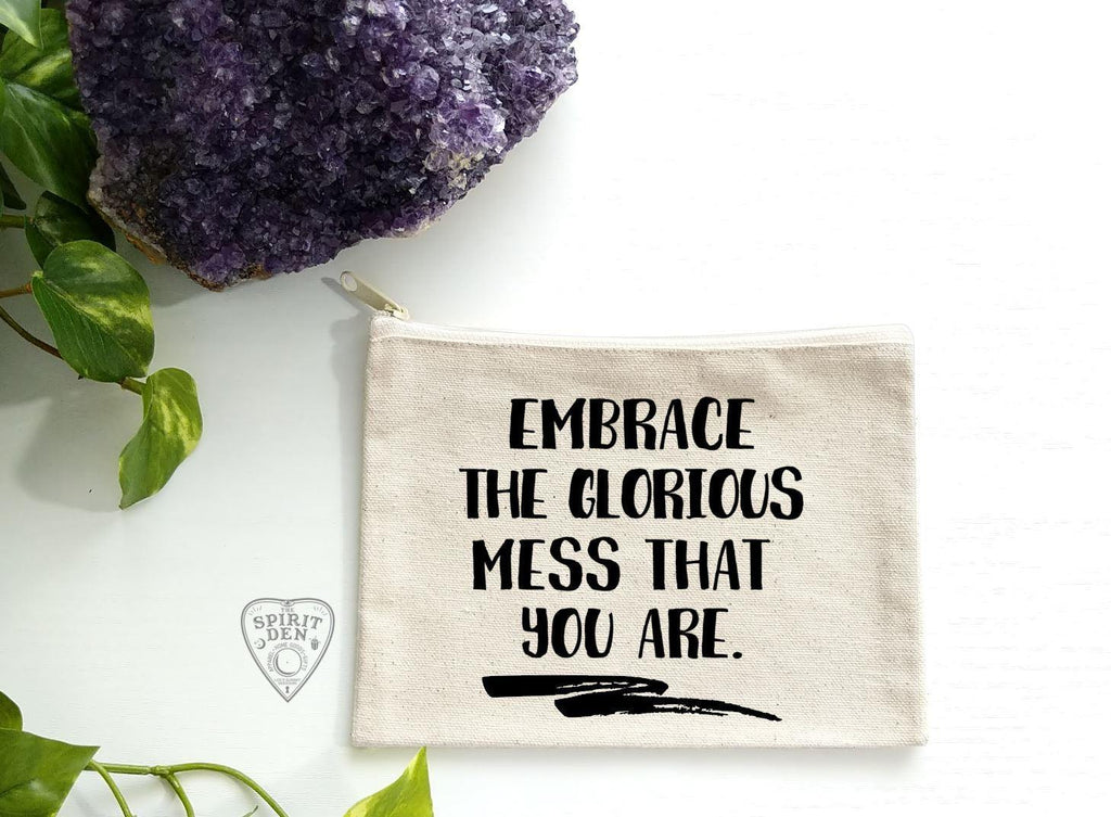 Embrace The Glorious Mess That You Are Canvas Zipper Bag - The Spirit Den