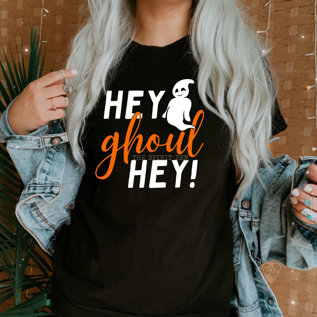 Hey Ghoul Hey! T-Shirt