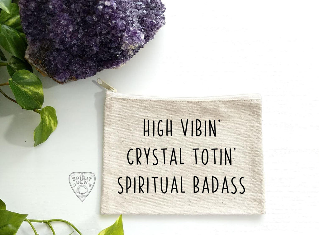 High Vibin Crystal Totin Spiritual Badass Natural Canvas Zipper Bag - The Spirit Den