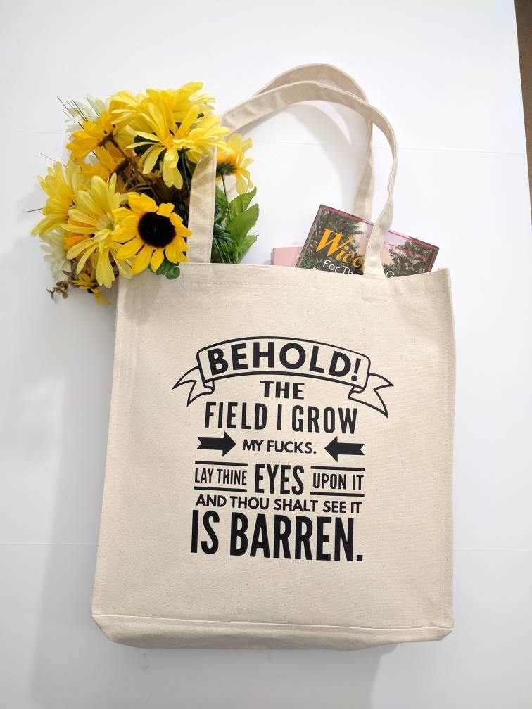 Behold The Field I Grow My Fucks Cotton Canvas Market Tote Bag - The Spirit Den