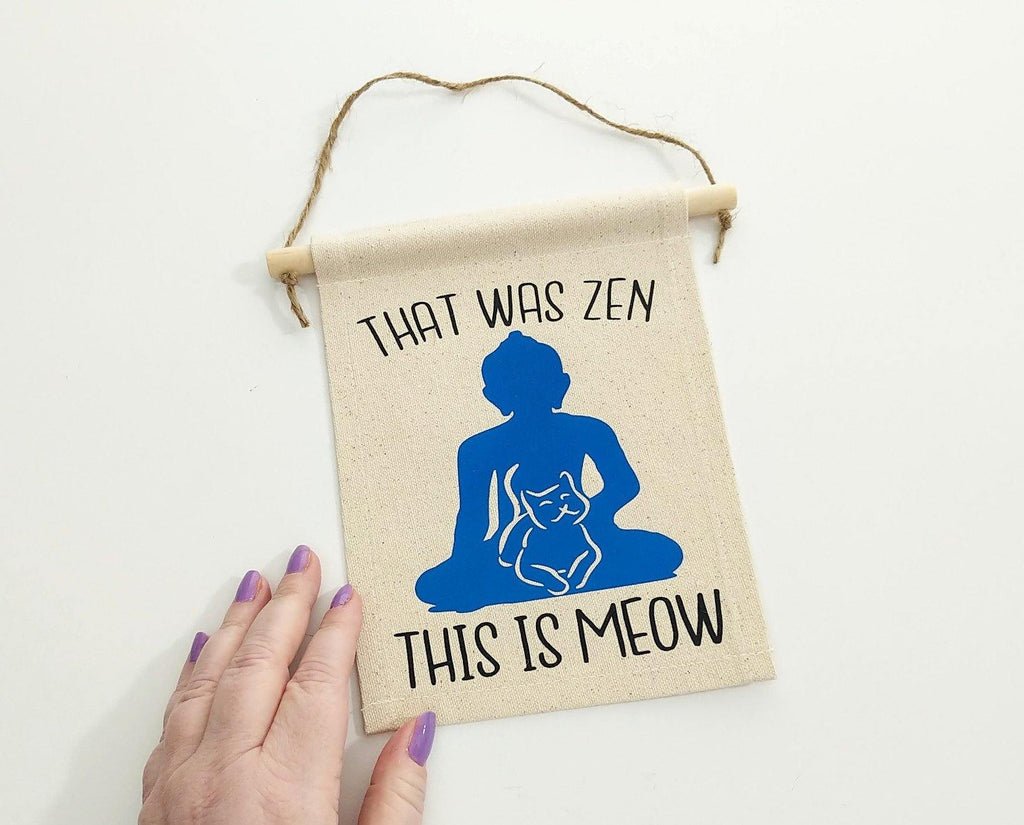 That Was Zen This Is Meow Cotton Canvas Wall Banner 