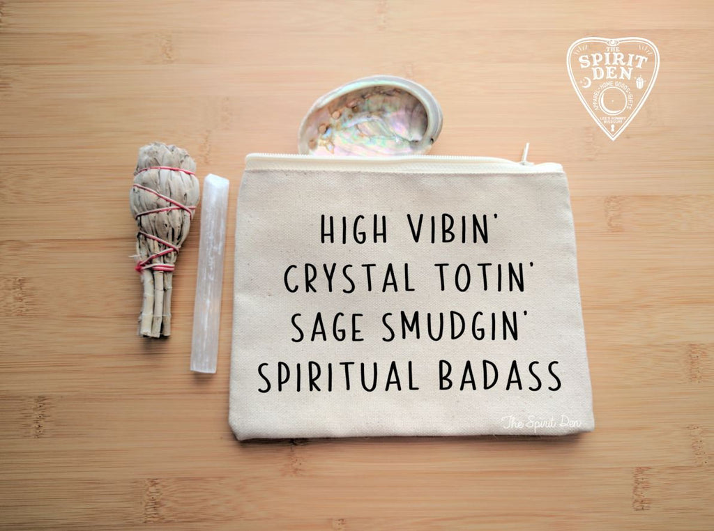 High Vibin Crystal Totin Sage Smudgin Spiritual Badass Canvas Zipper Bag 