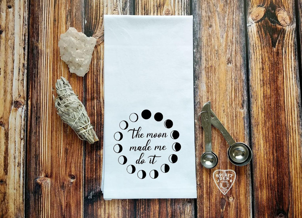 The Moon Made Me Do It Moon Phases Flour Sack Towel 