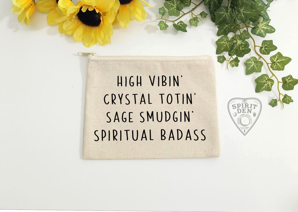 High Vibin Crystal Totin Sage Smudgin Spiritual Badass Canvas Zipper Bag 