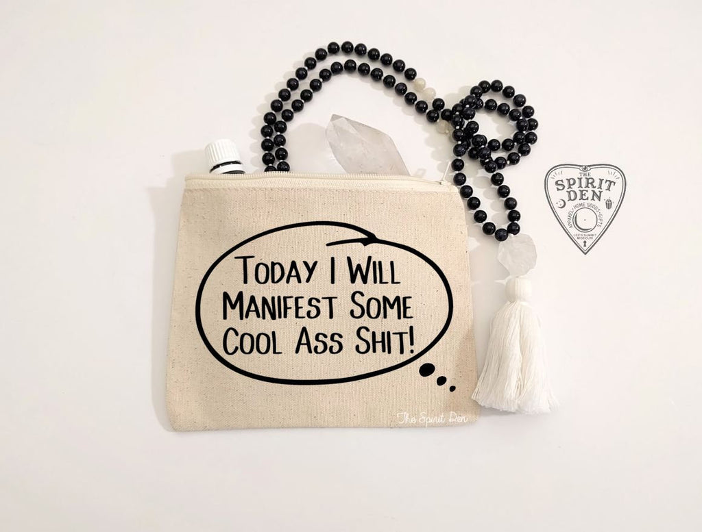 Today I Will Manifest Some Cool A** Sh!t! Canvas Zipper Bag 