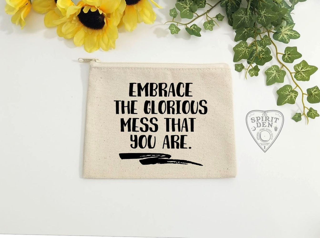 Embrace The Glorious Mess That You Are Canvas Zipper Bag 