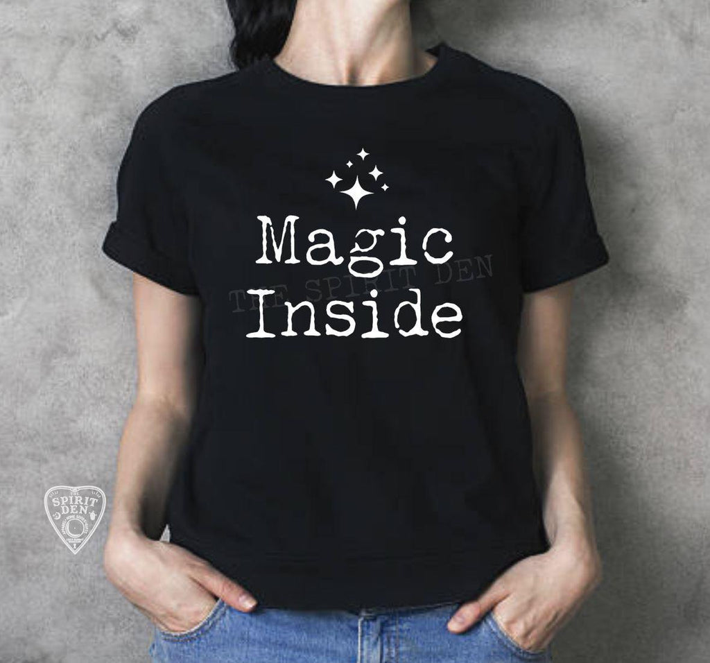 Magic Inside T-Shirt - The Spirit Den