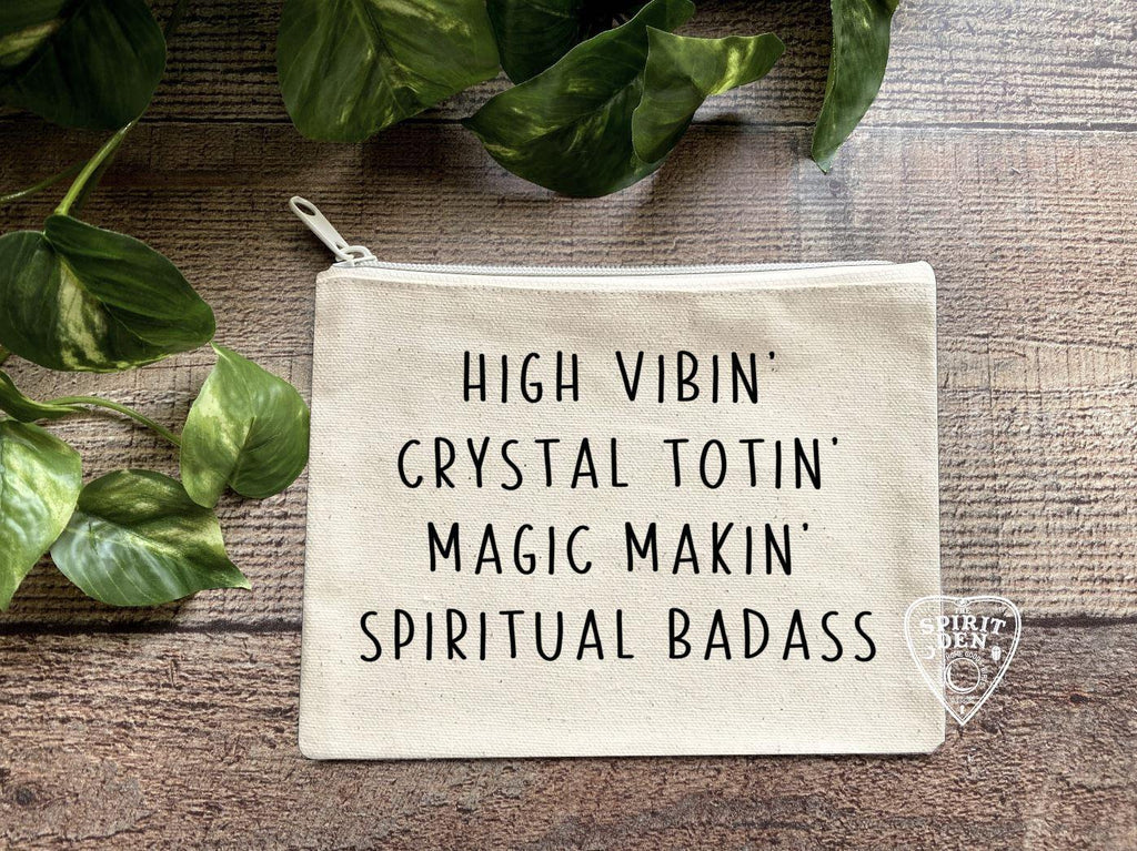 High Vibin Crystal Totin Magic Makin Spiritual Badass Natural Canvas Zipper Bag - The Spirit Den