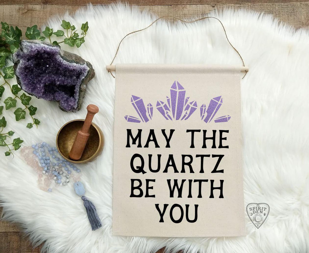 May The Quartz Be With You Cotton Canvas Wall Banner - The Spirit Den