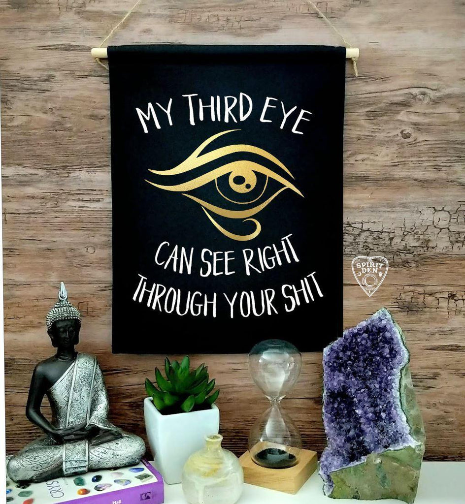 My Third Eye Can See Right Through Your Shit (Gold Eye) Black Wall Banner - The Spirit Den