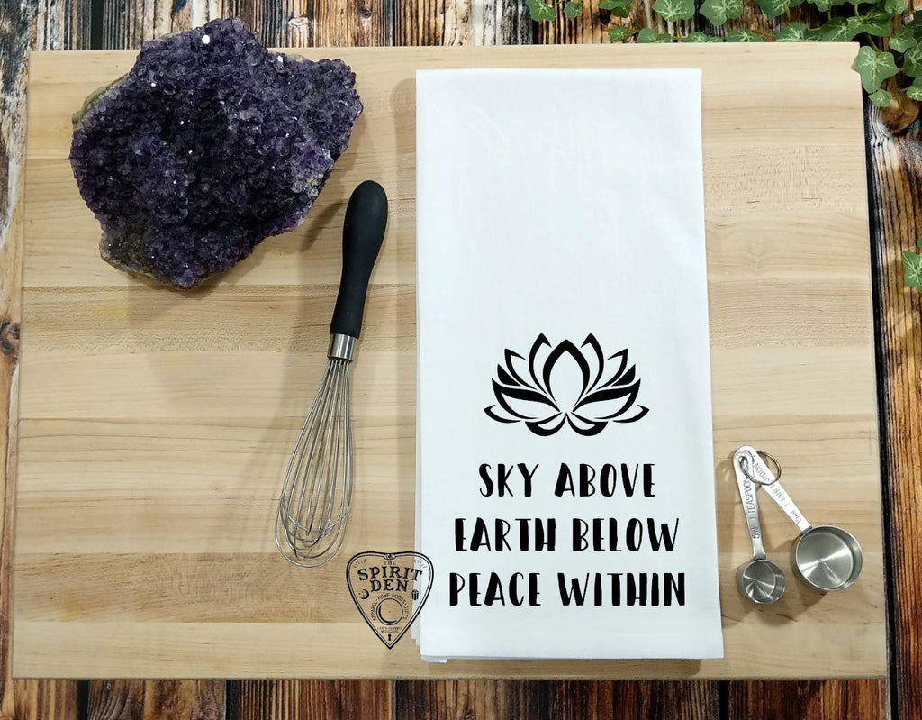Sky Above Earth Below Peace Within Flour Sack Towel - The Spirit Den
