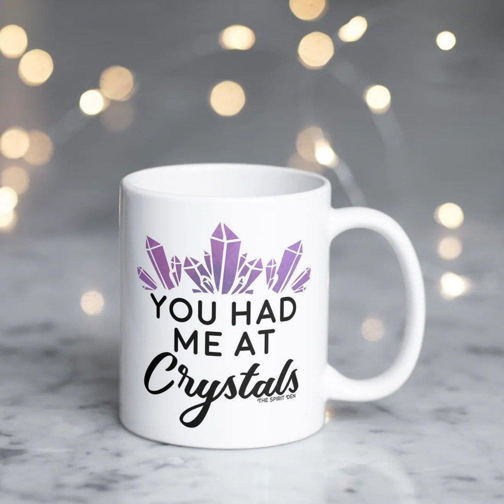 You Had Me At Crystals White Mug - The Spirit Den