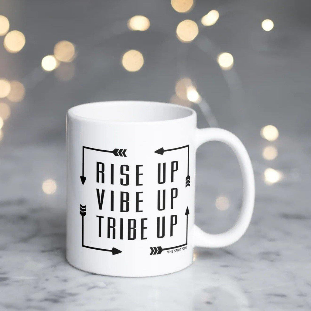 Rise Up Vibe Up Tribe Up White Mug - The Spirit Den