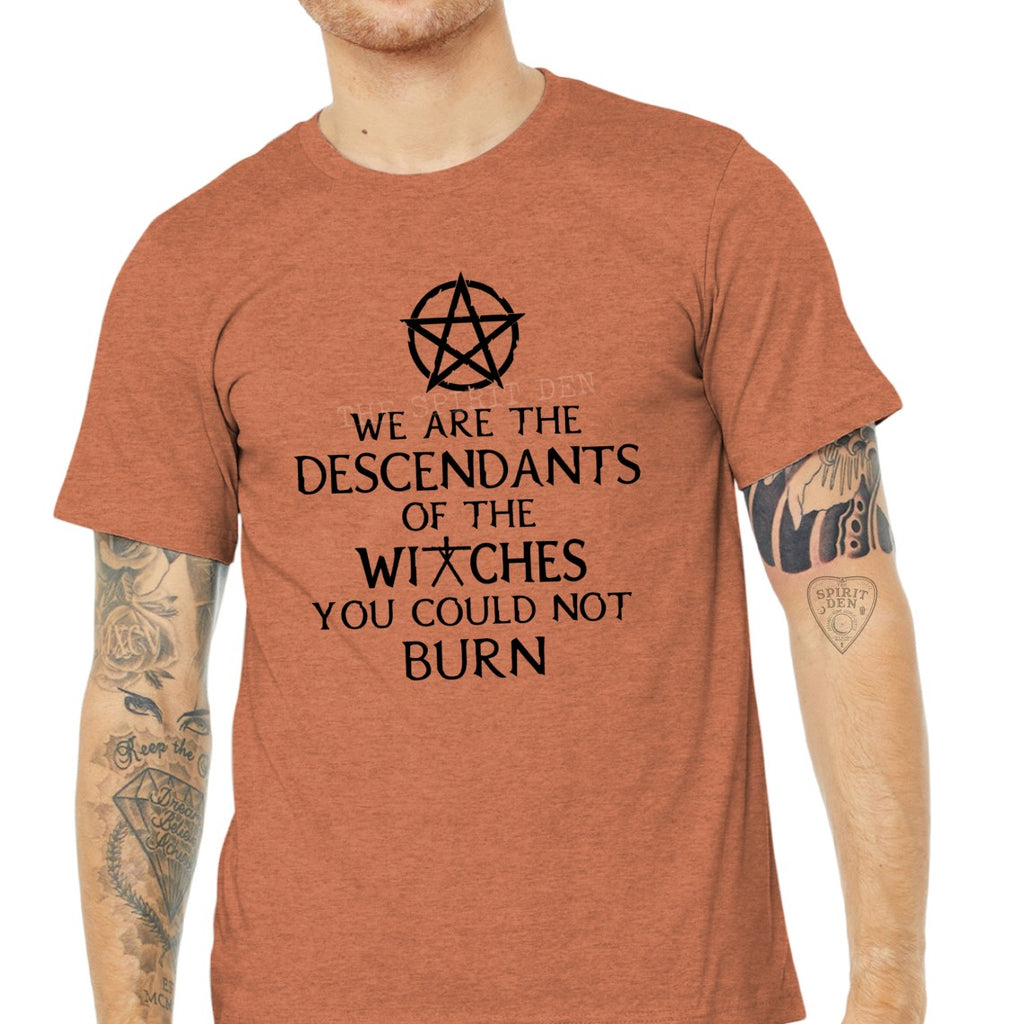 We Are The Descendants Of The Witches You Could Not Burn Orange Unisex T-shirt
