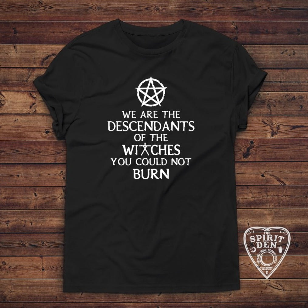 We are the Descendants of the Witches You Could Not Burn - Pentacle T-Shirt Extended Sizes