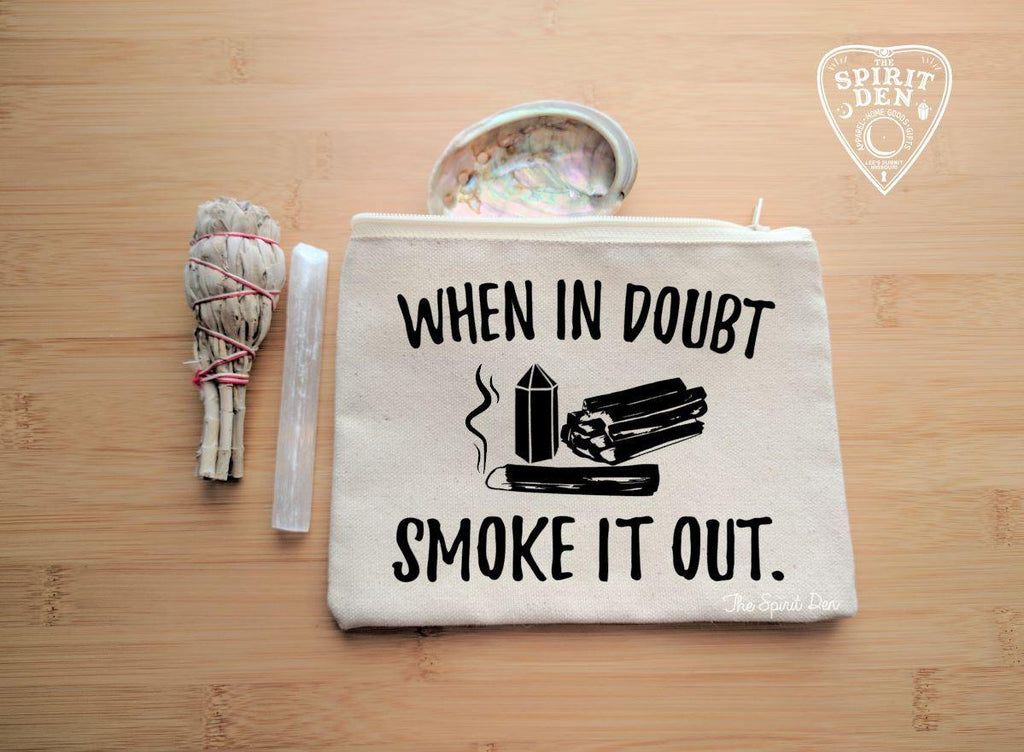 When in doubt Smoke It out Canvas Zipper Bag - The Spirit Den