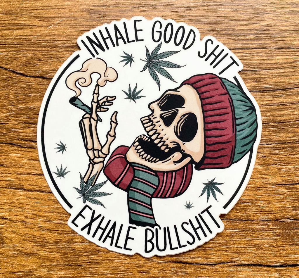 Inhale Good Shit Exhale Bullshit Blunt Smoking Skeleton Sticker