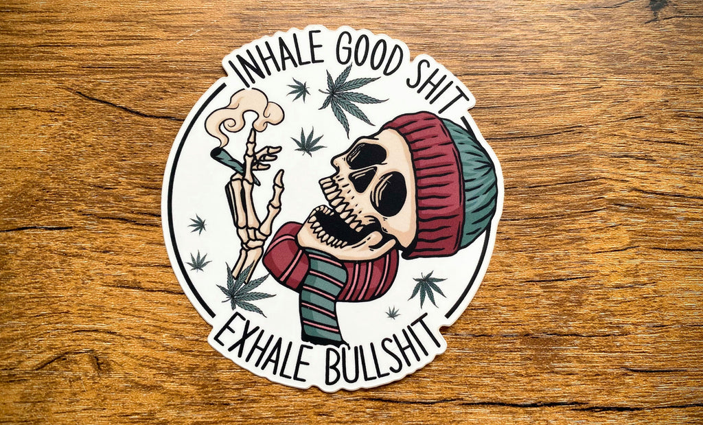 Inhale Good Shit Exhale Bullshit Blunt Smoking Skeleton Sticker