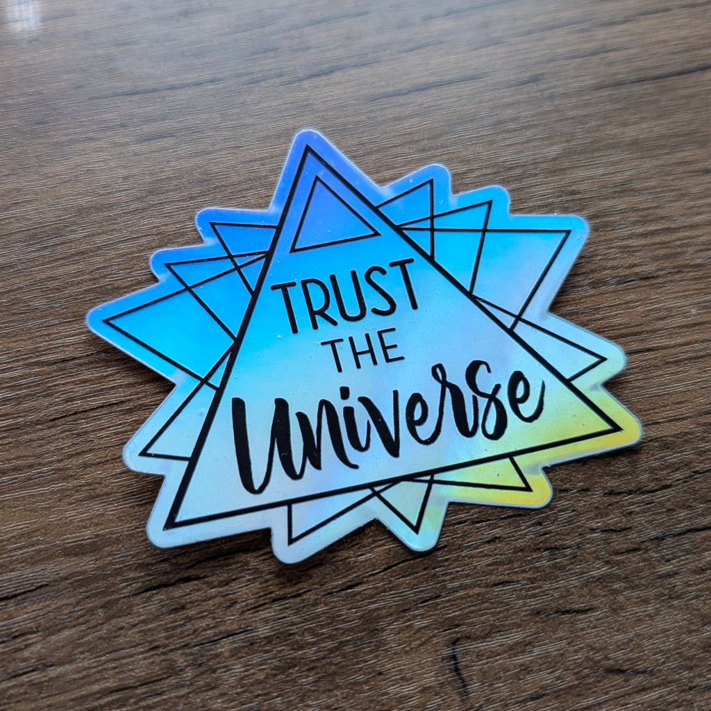 Holographic Trust The Universe Sticker