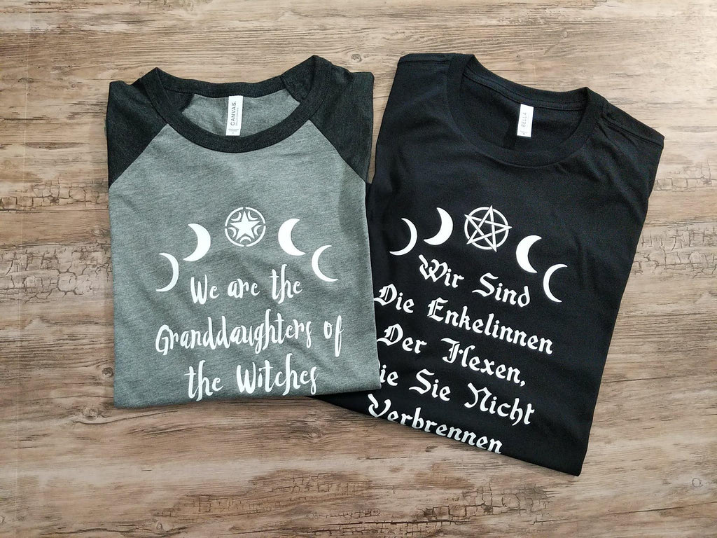 We are the Granddaughters of the Witches That You Could Not Burn (German Edition) T-Shirt - The Spirit Den