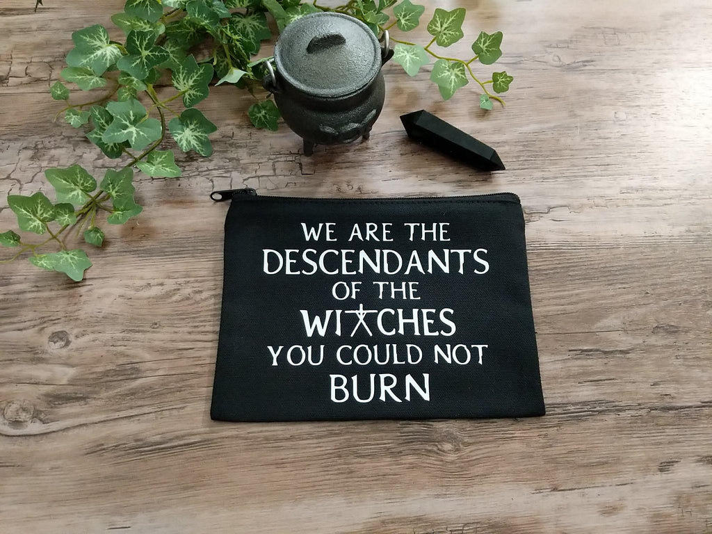 We are the Descendants of the Witches You Could Not Burn Black Zipper Bag - The Spirit Den
