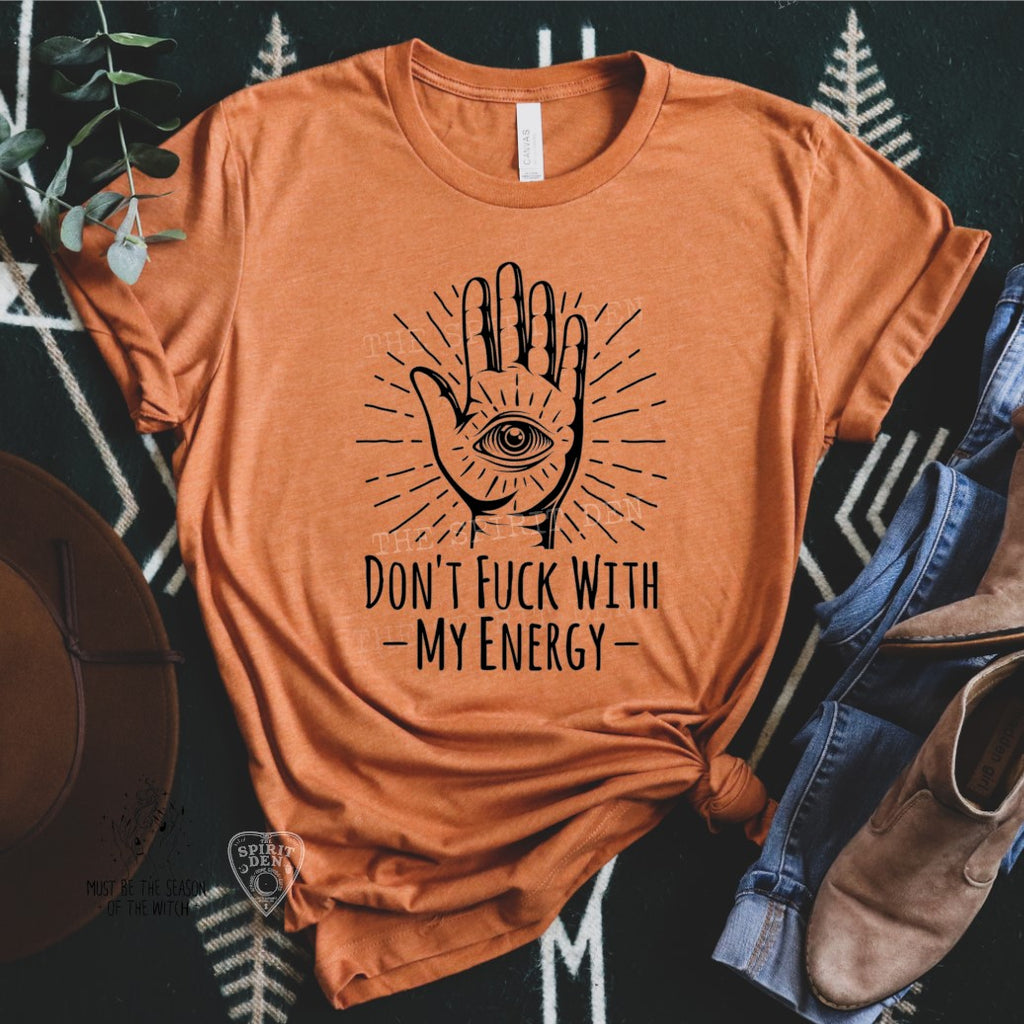 Don't Fuck With My Energy Orange Unisex T-shirt