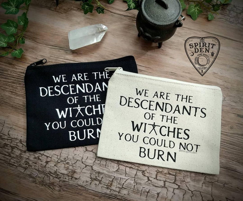 We are the Descendants of the Witches You Could Not Burn Black Zipper Bag - The Spirit Den