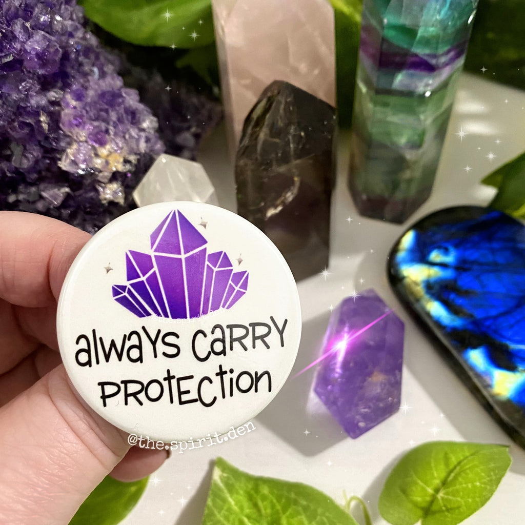 Always Carry Protection Crystal Pinback Button