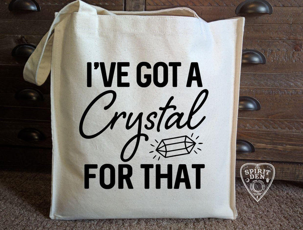 I've Got A Crystal For That Cotton Canvas Market Tote Bag - The Spirit Den