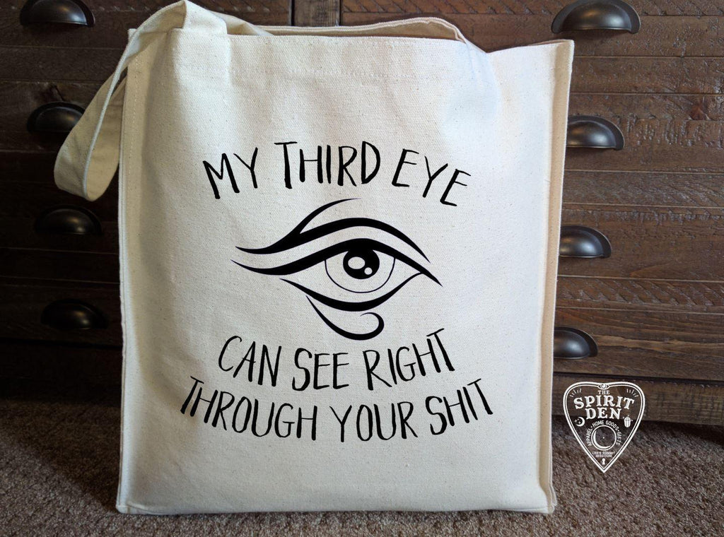 My Third Eye Can See Right Through Your Shit Cotton Canvas Market Bag - The Spirit Den
