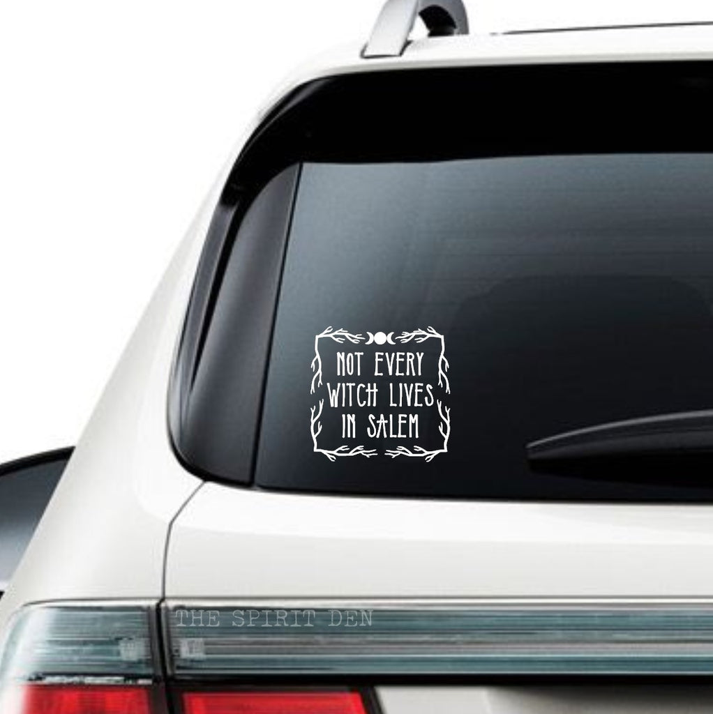 Not Every Witch Lives In Salem Decal