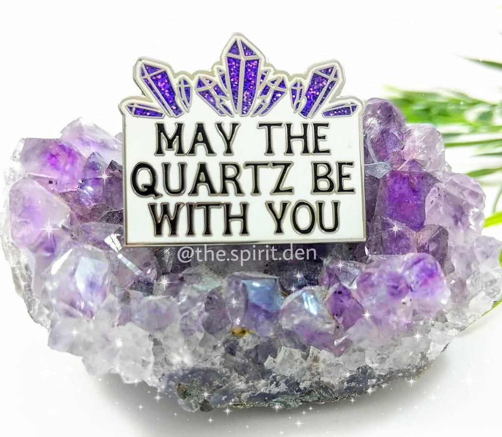 May the Quartz Be With You Crystal Enamel Pin