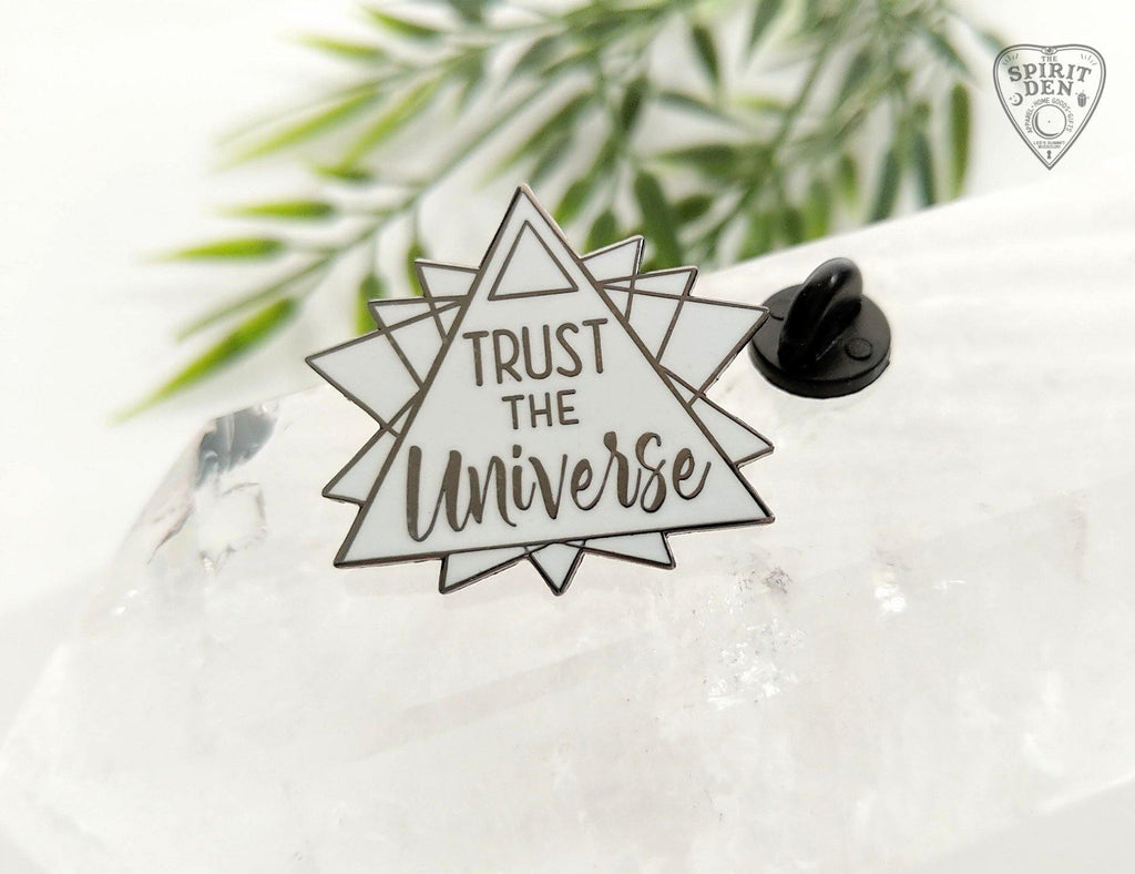 Trust The Universe Hard Enamel Pin - The Spirit Den