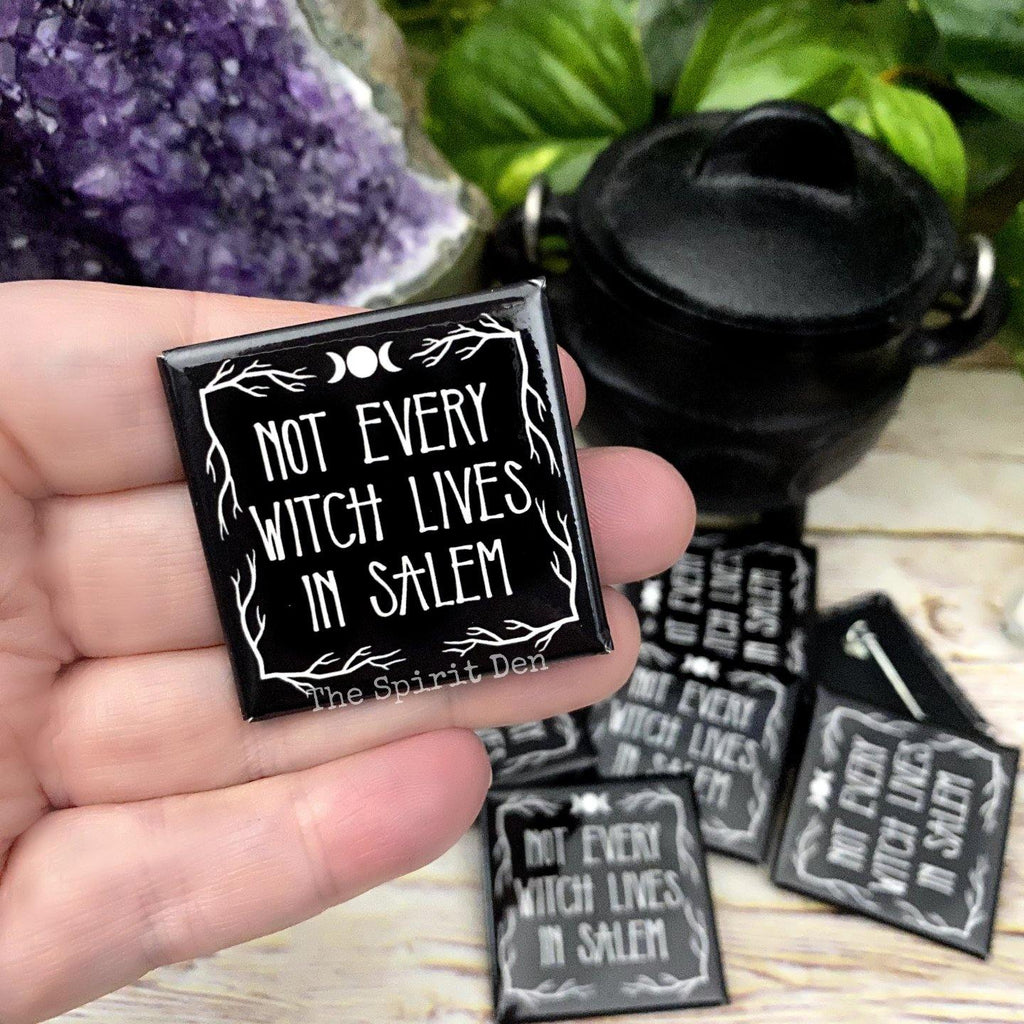 Not Every Witch Lives In Salem Black Square Pinback Button - The Spirit Den