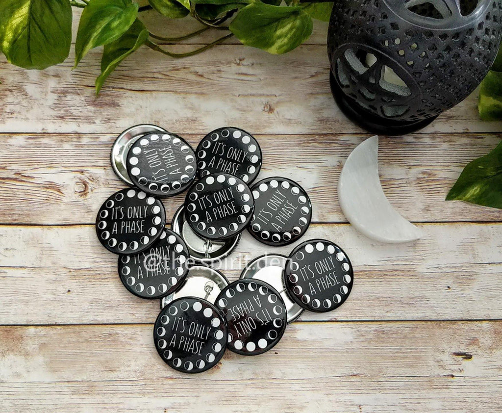 It's Only A Phase Moon Phases Pinback Button - The Spirit Den