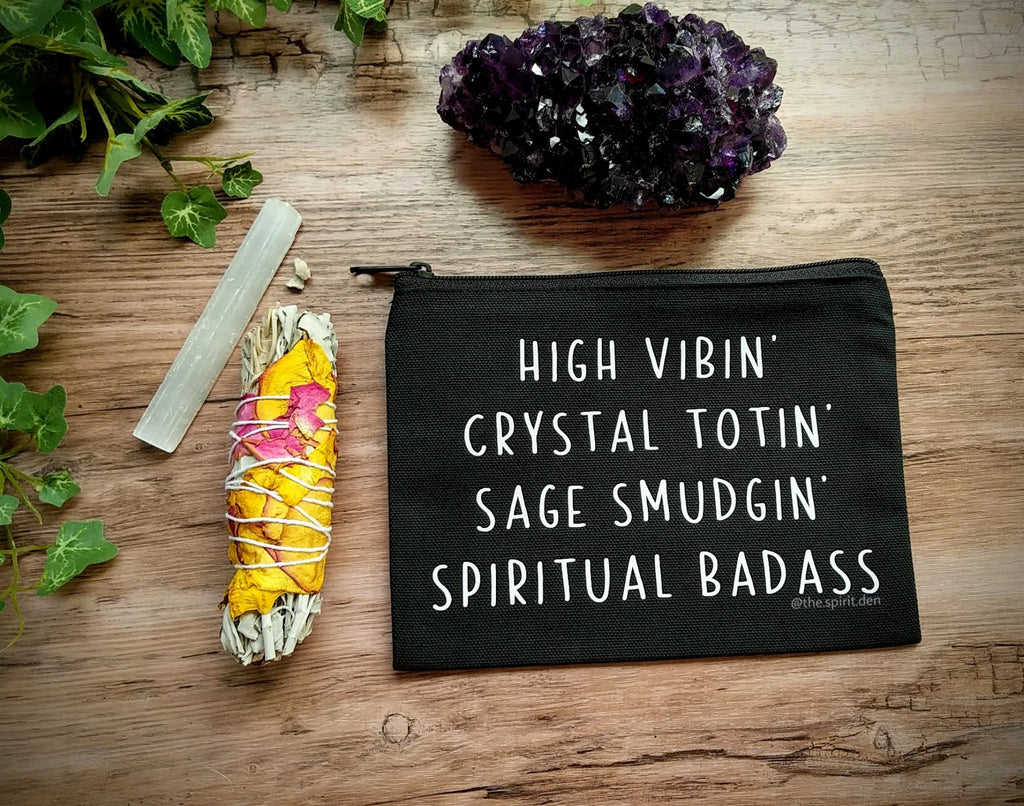 High Vibin Crystal Totin Sage Smudgin Spiritual Badass Black Zipper Bag