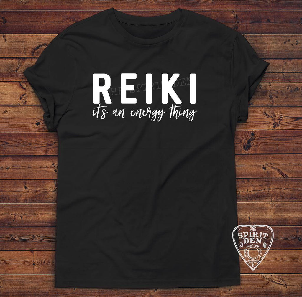 REIKI It's An Energy Thing T-Shirt Extended Sizes - The Spirit Den