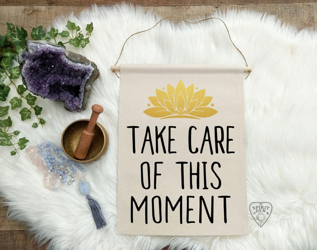 Take Care Of This Moment Cotton Canvas Wall Banner | Mahatma Gandhi Quote - The Spirit Den