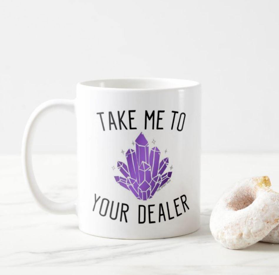 Take Me To Your Dealer White Mug - The Spirit Den