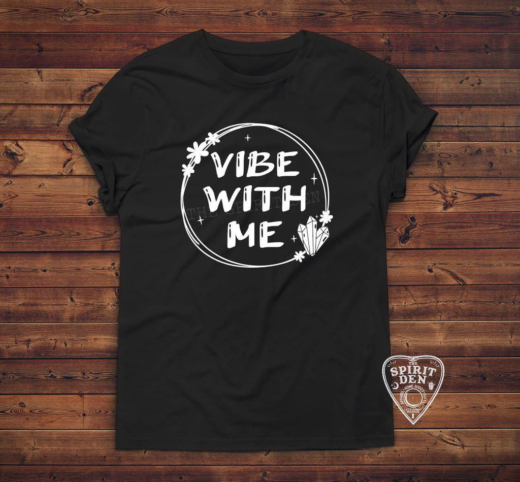 Vibe With Me T-Shirt Extended Sizes - The Spirit Den